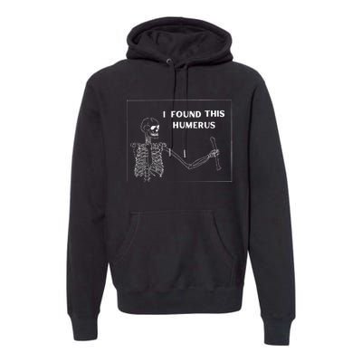 Humerus Skeleton Funny Halloween Premium Hoodie