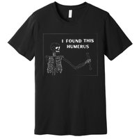 Humerus Skeleton Funny Halloween Premium T-Shirt