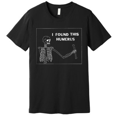 Humerus Skeleton Funny Halloween Premium T-Shirt