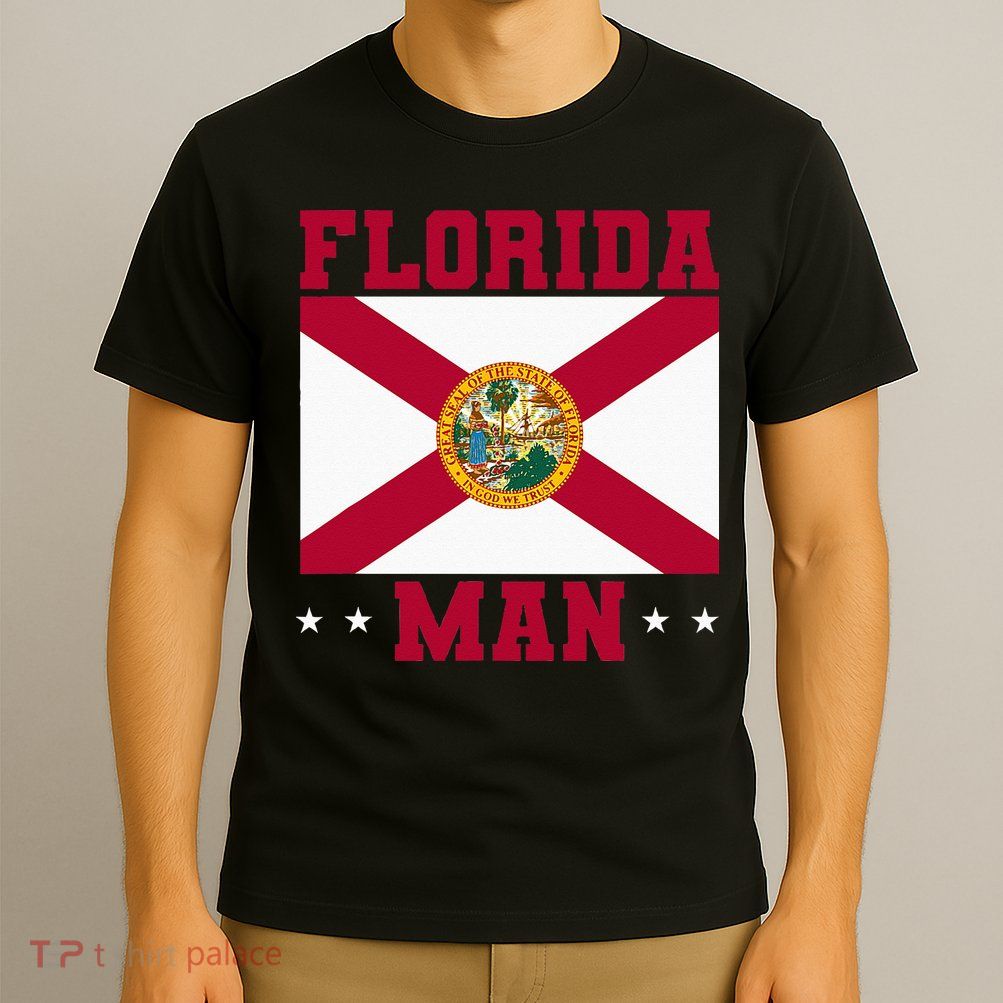 Home State Floridian Florida Man T-Shirt
