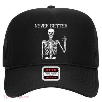 Halloween Shirts For Women Never Better Skeleton Funny Skull High Crown Mesh Back Trucker Hat