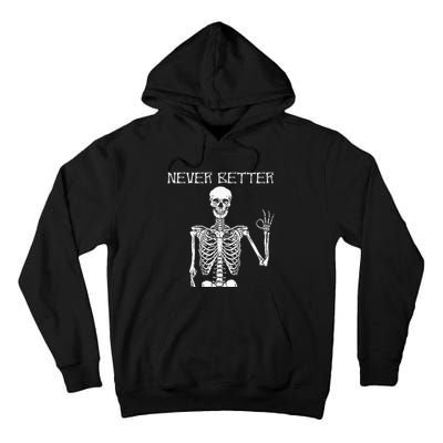Halloween Shirts For Women Never Better Skeleton Funny Skull Tall Hoodie