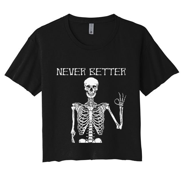 Halloween Shirts For Women Never Better Skeleton Funny Skull Crop Top