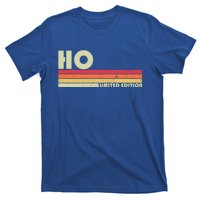 Ho Surname Funny Retro Vintage 80s 90s Birthday Reunion Funny Gift T-Shirt