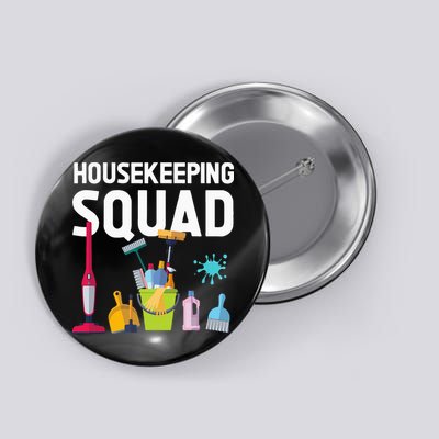 Housekeeping Squad For Housekeeper Cleaning Crew Button
