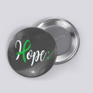 Hope Semicolon Green Ribbon Mental Health Awareness Button