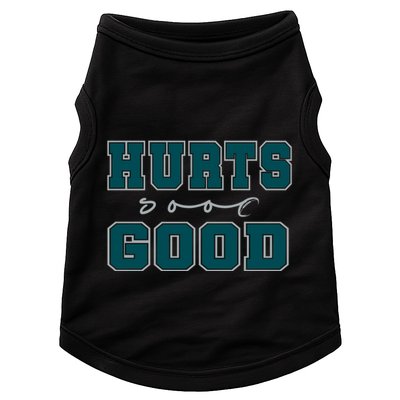 Hurts So Good Funny Meme Saying Graphic Apparel For Family Doggie Tank