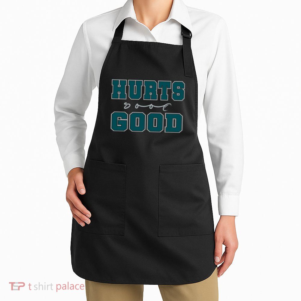 Hurts So Good Funny Meme Saying Graphic Apparel For Family Apron