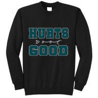 Hurts So Good Funny Meme Saying Graphic Apparel For Family Sweatshirt