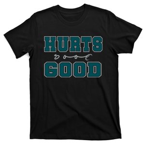 Hurts So Good Funny Meme Saying Graphic Apparel For Family T-Shirt