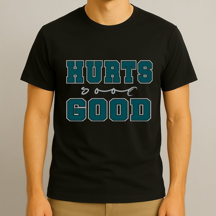 Hurts So Good Funny Meme Saying Graphic Apparel For Family T-Shirt