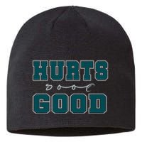 Hurts So Good Funny Meme Saying Graphic Apparel For Family Sustainable Beanie