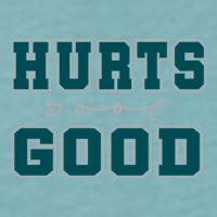 Hurts So Good Funny Meme Saying Graphic Apparel For Family Sueded Cloud Jersey T-Shirt