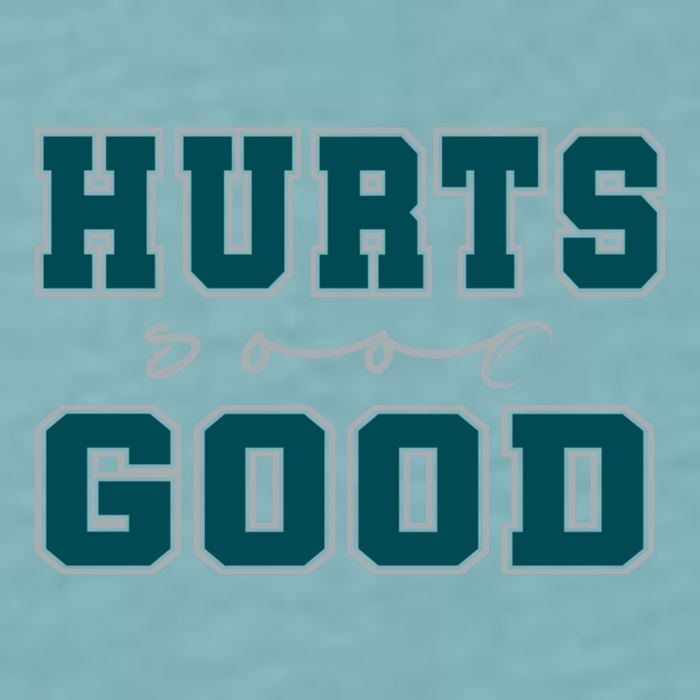 Hurts So Good Funny Meme Saying Graphic Apparel For Family Sueded Cloud Jersey T-Shirt