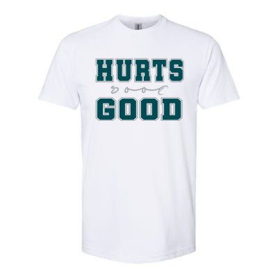 Hurts So Good Funny Meme Saying Graphic Apparel For Family Softstyle CVC T-Shirt