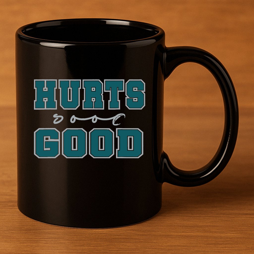 Hurts So Good Funny Meme Saying Graphic For Family 11oz C Handle Ceramic Mug