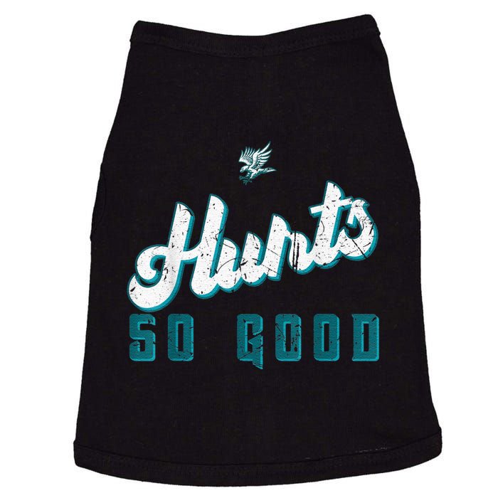 Hurts So Good Funny Quote Doggie Tank