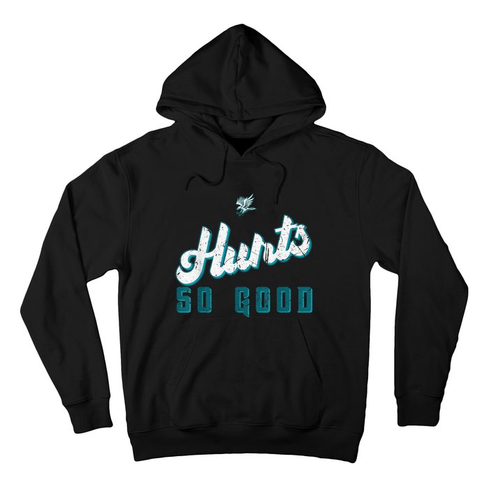 Hurts So Good Funny Quote Hoodie