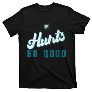 Hurts So Good Funny Quote T-Shirt