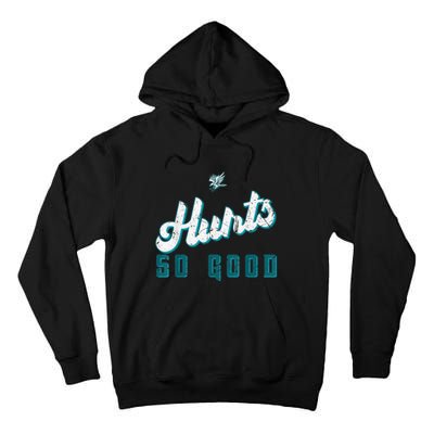 Hurts So Good Funny Quote Tall Hoodie