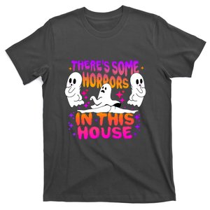 Halloween Spooky Ghost Theres Some Horrors In This House Gift T-Shirt