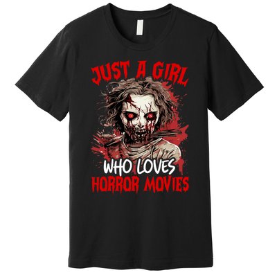 Halloween Scary Ghost Just A Girl Who Loves Horror Movie Premium T-Shirt