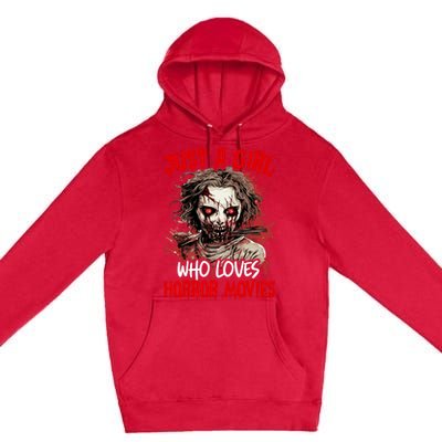 Halloween Scary Ghost Just A Girl Who Loves Horror Movie Premium Pullover Hoodie