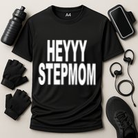 Heyyy Stepmom Cooling Performance Crew T-Shirt