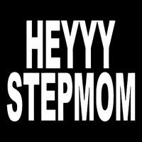 Heyyy Stepmom Cooling Performance Crew T-Shirt