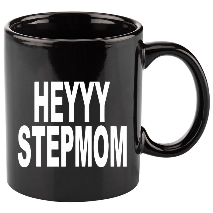 Heyyy Stepmom 11oz C Handle Ceramic Mug