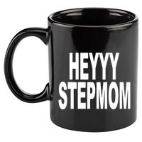 Heyyy Stepmom 11oz C Handle Ceramic Mug