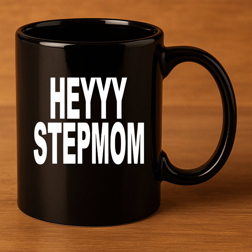 Heyyy Stepmom 11oz C Handle Ceramic Mug