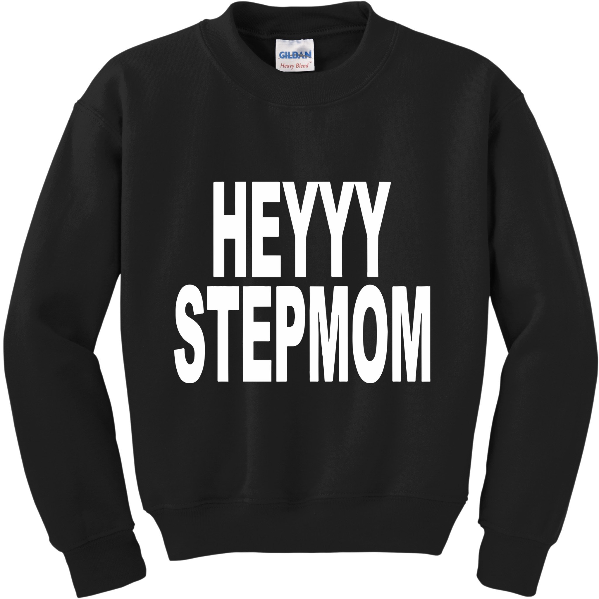 Heyyy Stepmom Kids Sweatshirt