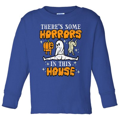 Halloween Some Horrors In This House Funny Costume Toddler Long Sleeve Shirt