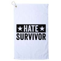 Hate Survivor Golf Towel