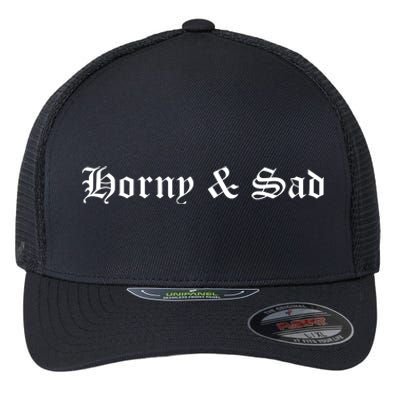 Horny & Sad Flexfit Unipanel Trucker Cap