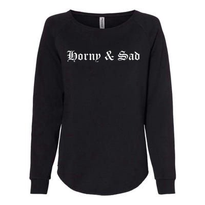 Horny & Sad Womens California Wash Sweatshirt