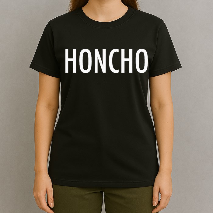 Honcho Slogan Hood Hiphop Rap Music Fans T-Shirt
