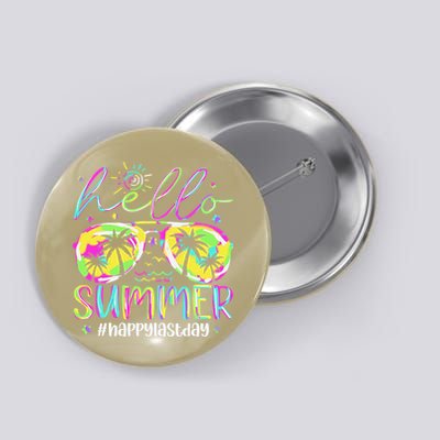 Hello Summer Happy Last Day Of School Teacher Student Button