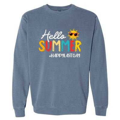 Hello Summer Happy Last Day Of School Teacher Student Garment-Dyed Sweatshirt