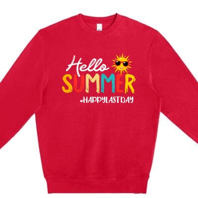 Hello Summer Happy Last Day Of School Teacher Student Premium Crewneck Sweatshirt