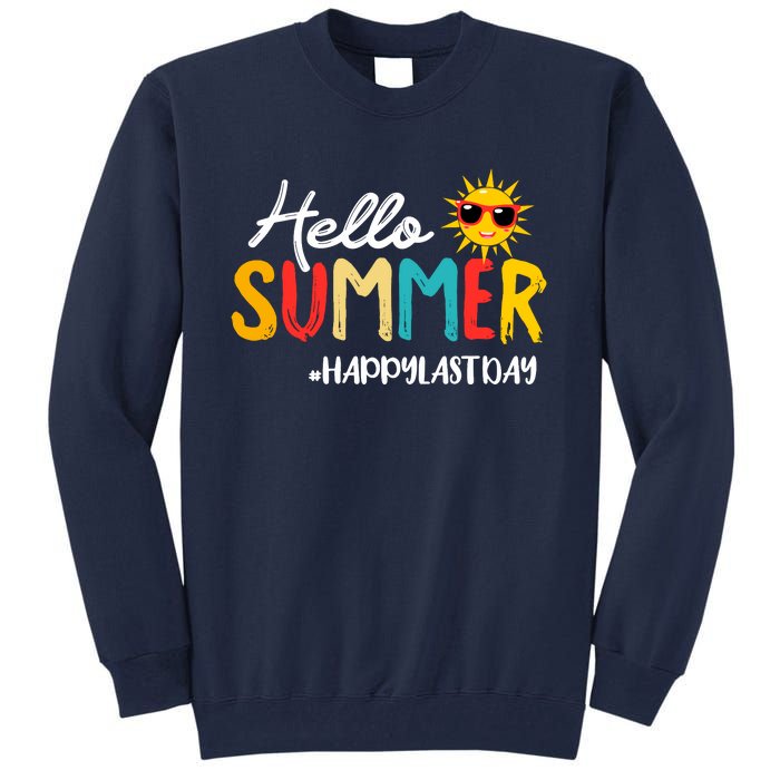 Hello Summer Happy Last Day Of School Teacher Student Tall Sweatshirt