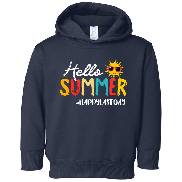 Hello Summer Happy Last Day Of School Teacher Student Toddler Hoodie