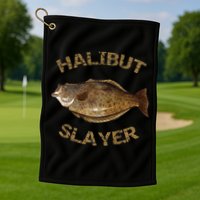 Halibut Slayer Halibut For Halibut Fishing Golf Towel