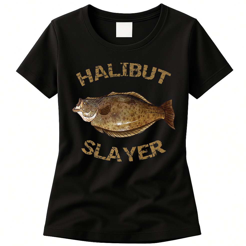 Halibut Slayer Halibut For Halibut Fishing Womens T-Shirt