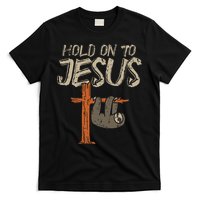 Hanging Sloth Hold On To Jesus God Christian T-Shirt