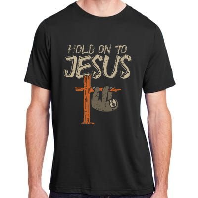 Hanging Sloth Hold On To Jesus God Christian Adult ChromaSoft Performance T-Shirt