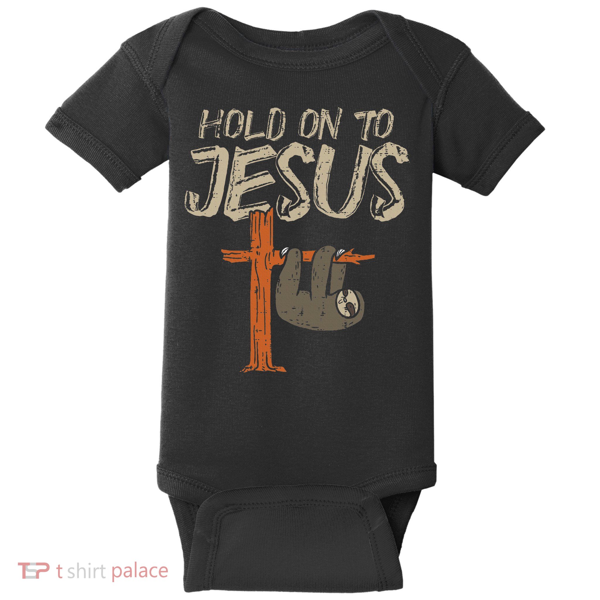 Hanging Sloth Hold On To Jesus God Christian Baby Bodysuit