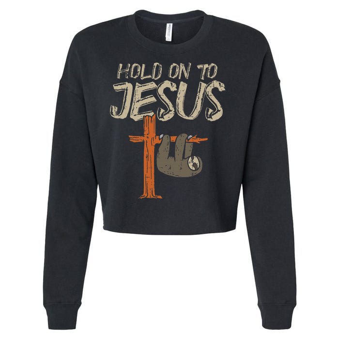 Hanging Sloth Hold On To Jesus God Christian Cropped Pullover Crew