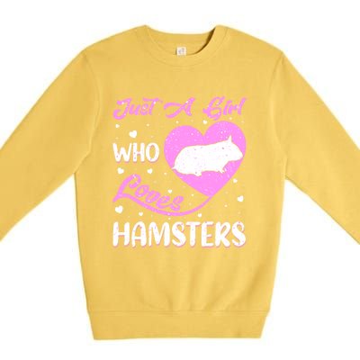 Heart Shape Hamster Just A Girl Who Loves Hamsters Gift Premium Crewneck Sweatshirt